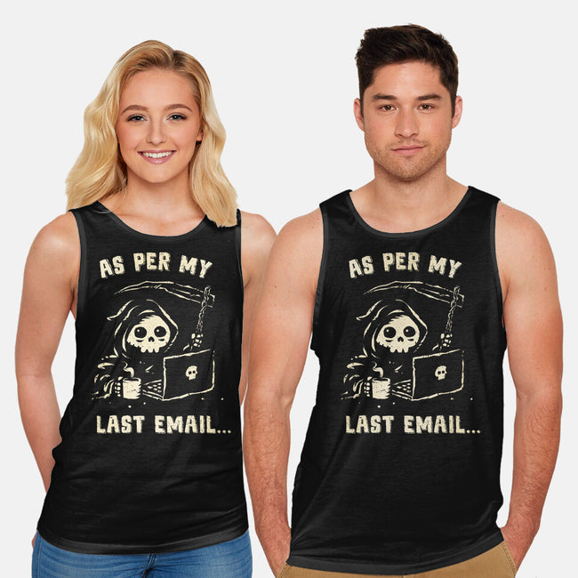 As Per My Last Email-Unisex-Basic-Tank-kg07