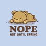 Nope Not Until Spring-Baby-Basic-Tee-kg07