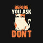 Before You Ask Don't-Unisex-Basic-Tee-tobefonseca