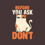 Before You Ask Don't-None-Matte-Poster-tobefonseca