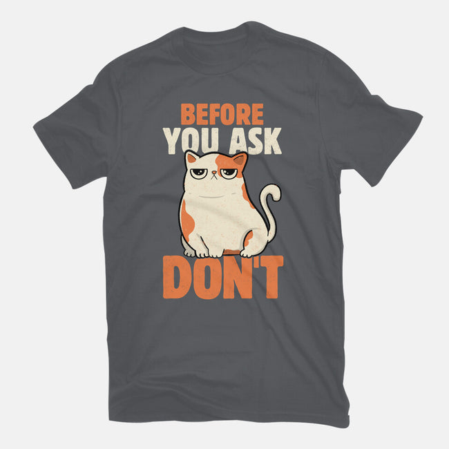 Before You Ask Don't-Mens-Premium-Tee-tobefonseca