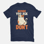 Before You Ask Don't-Mens-Basic-Tee-tobefonseca