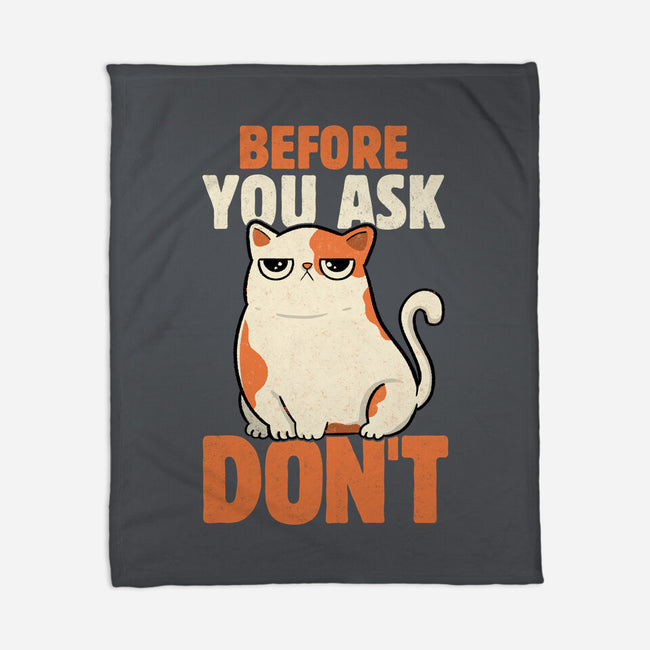 Before You Ask Don't-None-Fleece-Blanket-tobefonseca