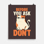 Before You Ask Don't-None-Matte-Poster-tobefonseca