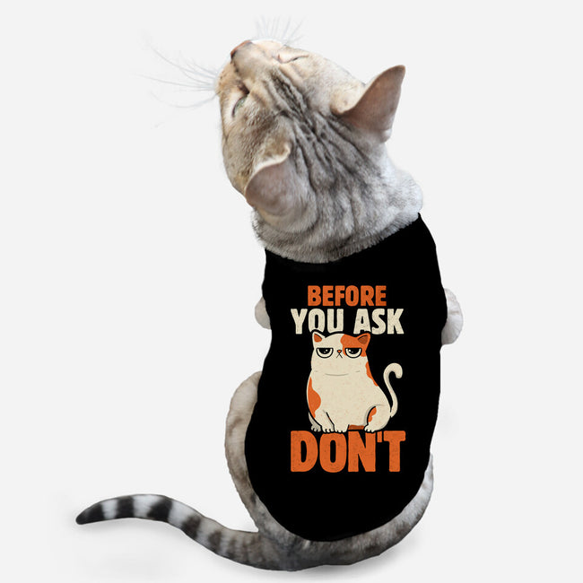 Before You Ask Don't-Cat-Basic-Pet Tank-tobefonseca