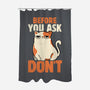 Before You Ask Don't-None-Polyester-Shower Curtain-tobefonseca