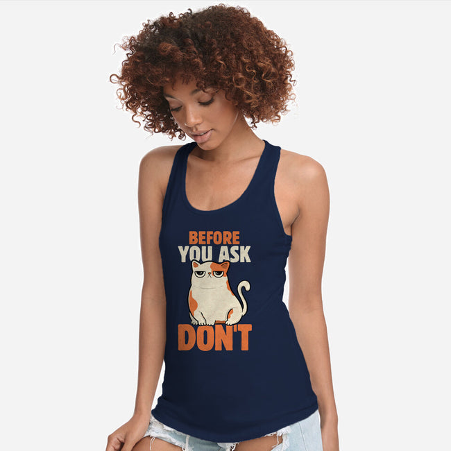 Before You Ask Don't-Womens-Racerback-Tank-tobefonseca