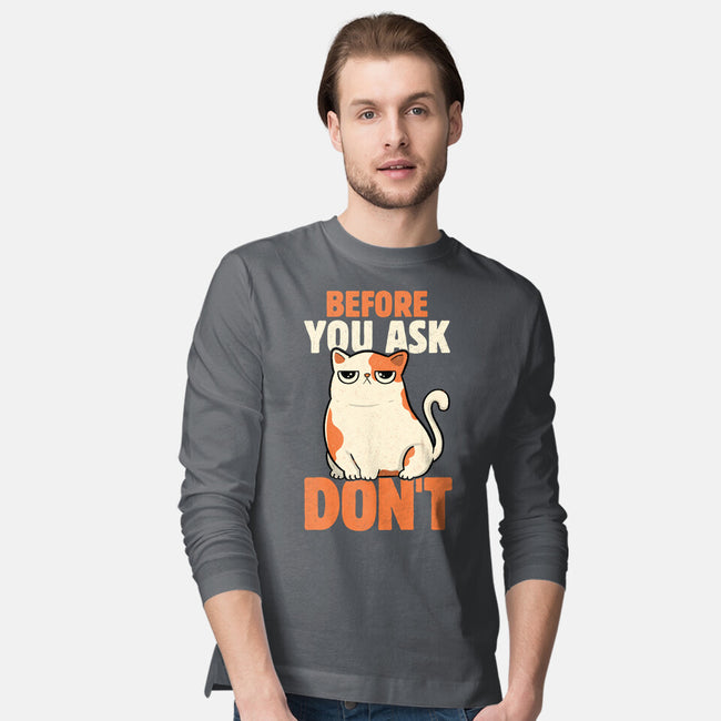 Before You Ask Don't-Mens-Long Sleeved-Tee-tobefonseca