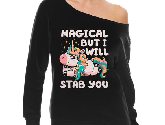 Magical But Will Stab You