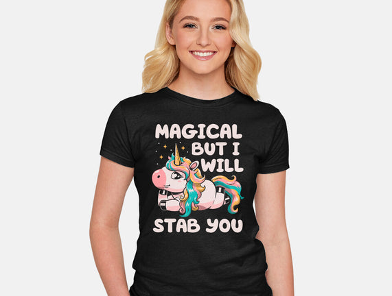 Magical But Will Stab You