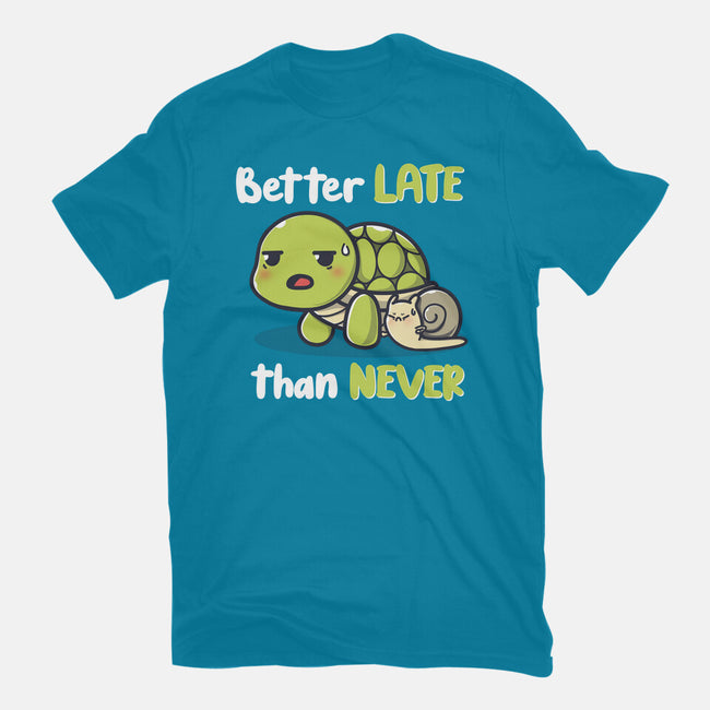 Better Late Than Never-Unisex-Basic-Tee-Freecheese