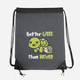 Better Late Than Never-None-Drawstring-Bag-Freecheese