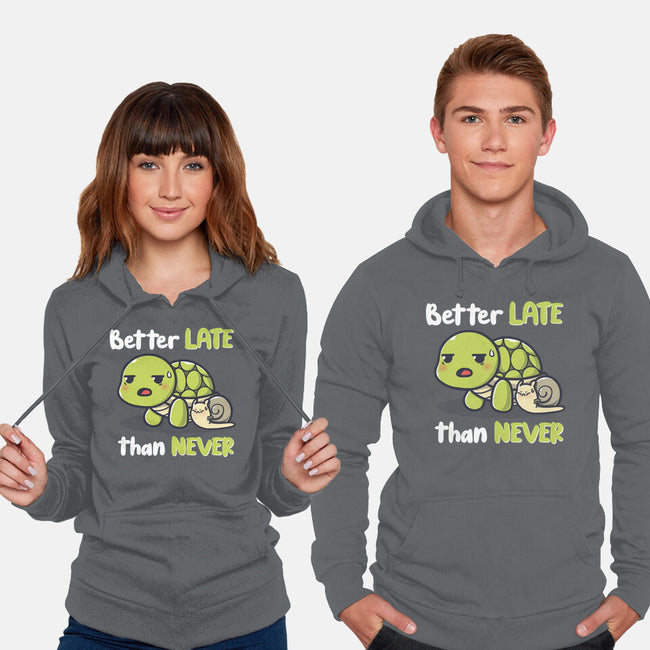 Better Late Than Never-Unisex-Pullover-Sweatshirt-Freecheese