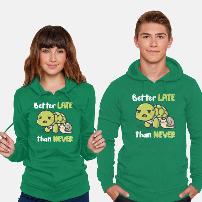 Better Late Than Never-Unisex-Pullover-Sweatshirt-Freecheese