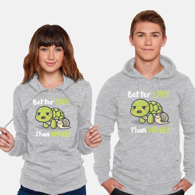 Better Late Than Never-Unisex-Pullover-Sweatshirt-Freecheese