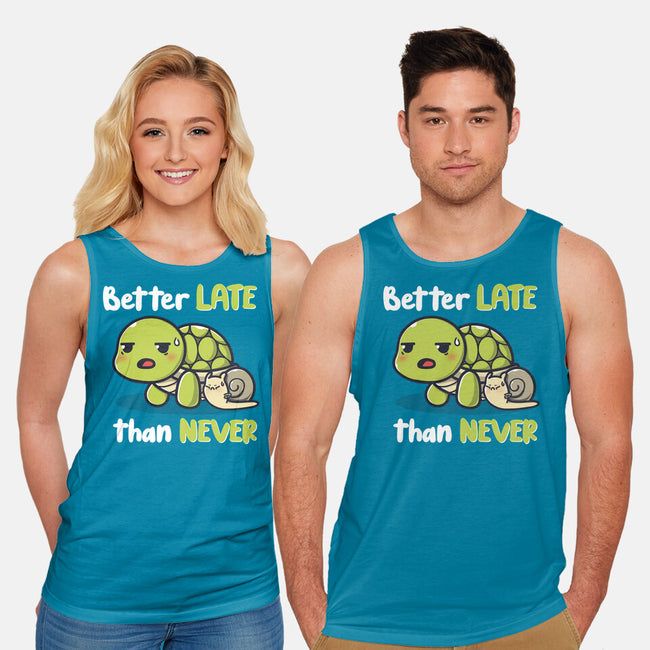 Better Late Than Never-Unisex-Basic-Tank-Freecheese