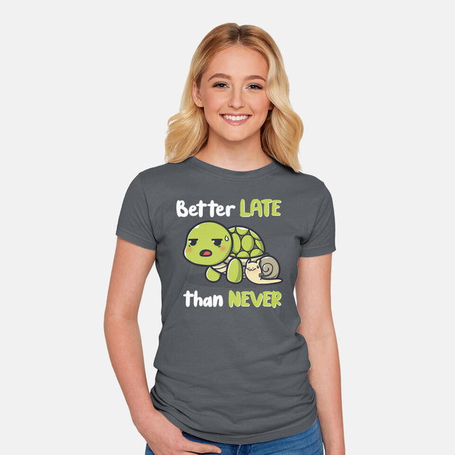 Better Late Than Never-Womens-Fitted-Tee-Freecheese