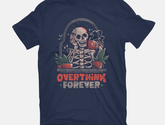 Overthink Forever