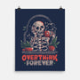 Overthink Forever-None-Matte-Poster-eduely