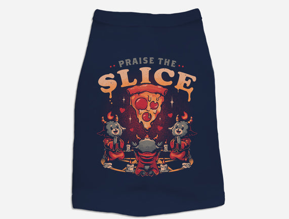 Praise The Slice