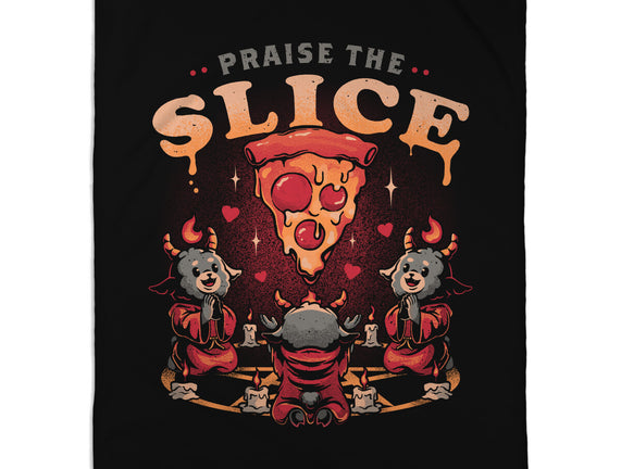 Praise The Slice