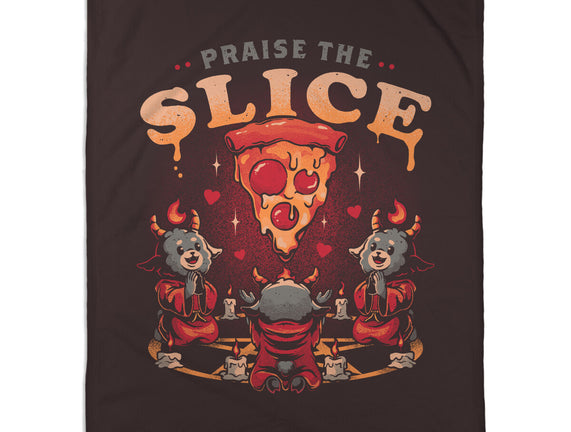 Praise The Slice