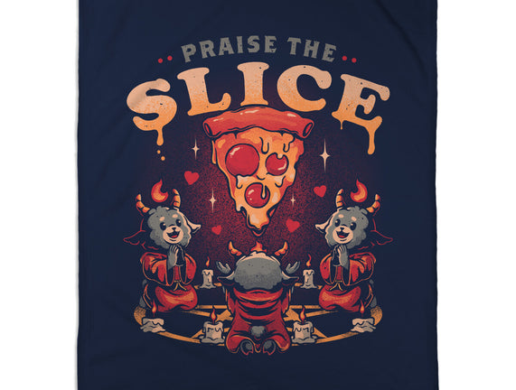 Praise The Slice