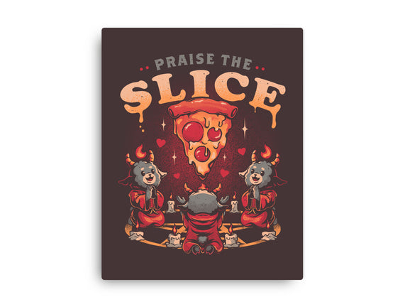 Praise The Slice