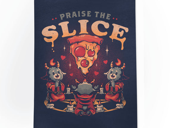 Praise The Slice