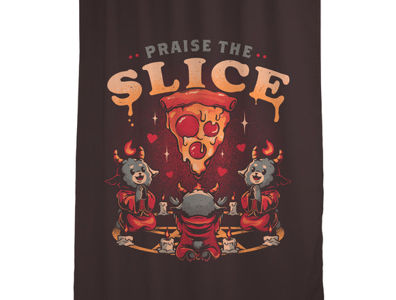 Praise The Slice