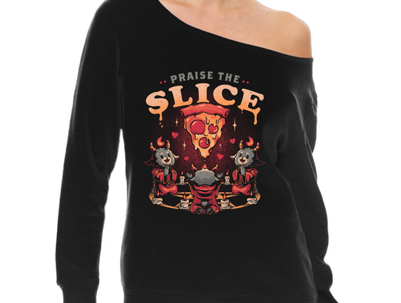 Praise The Slice