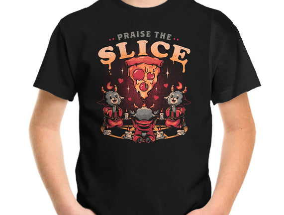 Praise The Slice