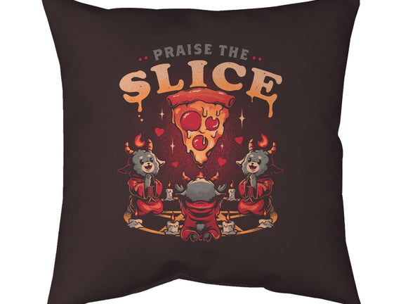 Praise The Slice