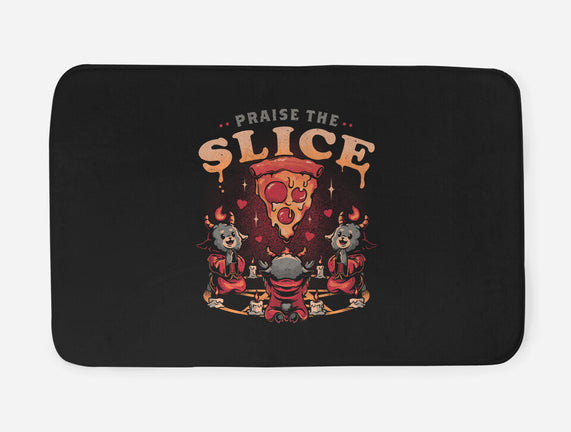 Praise The Slice