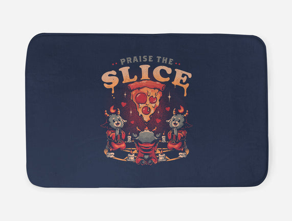 Praise The Slice