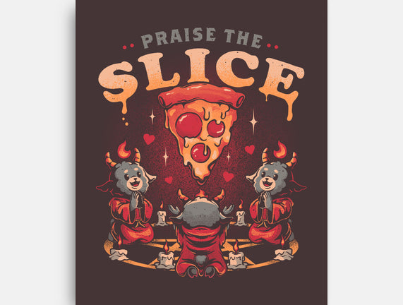 Praise The Slice