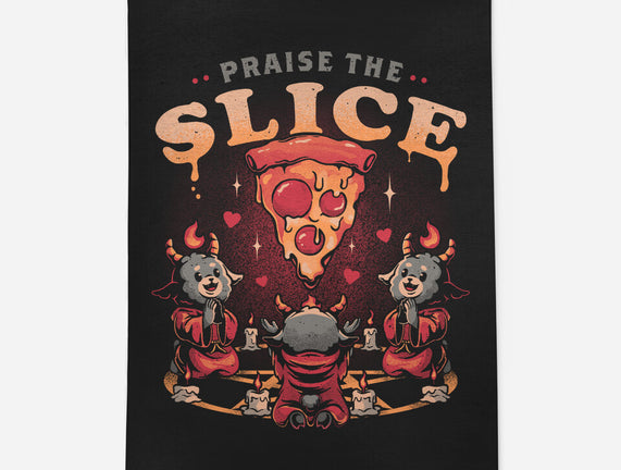 Praise The Slice