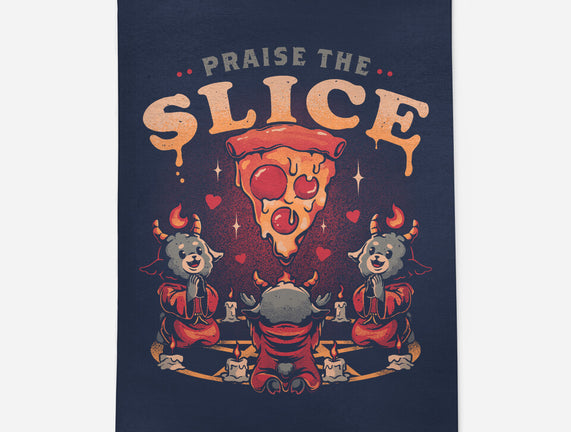 Praise The Slice