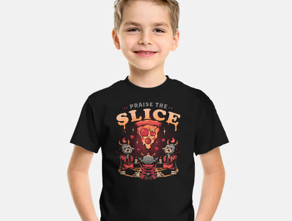 Praise The Slice