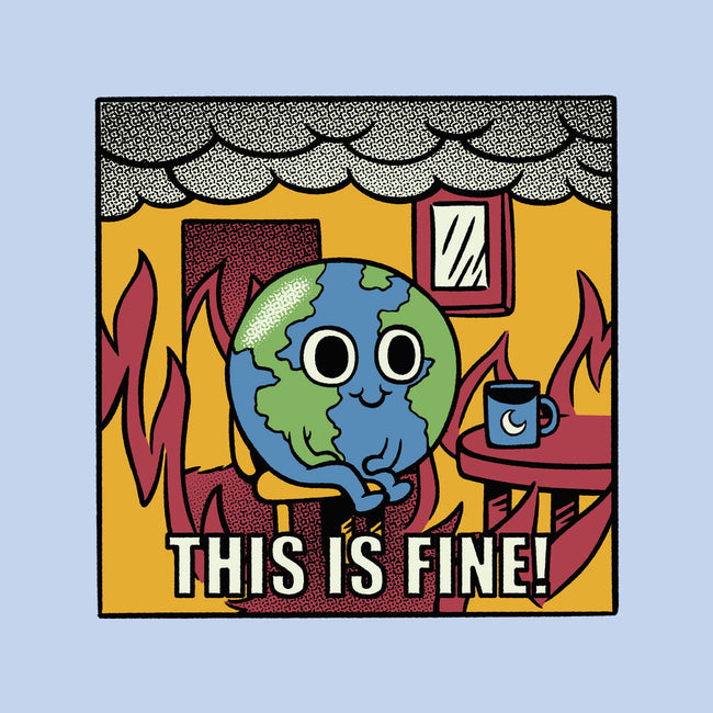 Earth It's Fine Room On Fire-Baby-Basic-Onesie-tobefonseca