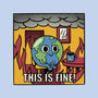 Earth It's Fine Room On Fire-None-Matte-Poster-tobefonseca