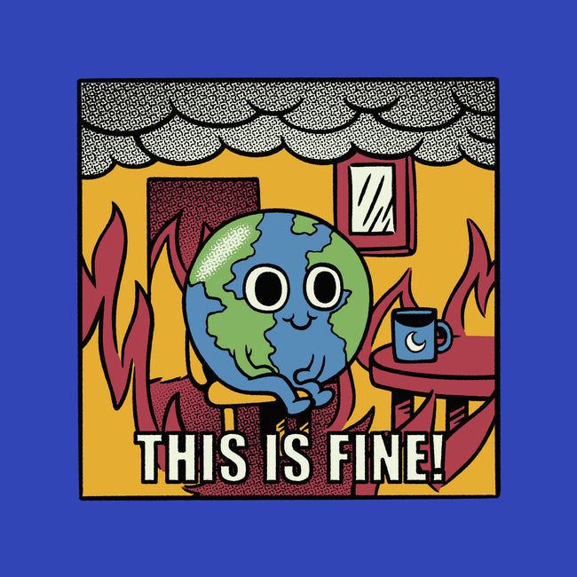 Earth It's Fine Room On Fire-None-Stretched-Canvas-tobefonseca