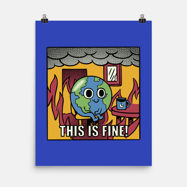 Earth It's Fine Room On Fire-None-Matte-Poster-tobefonseca