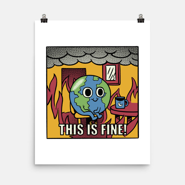 Earth It's Fine Room On Fire-None-Matte-Poster-tobefonseca