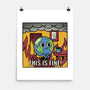 Earth It's Fine Room On Fire-None-Matte-Poster-tobefonseca