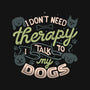 I Don’t Need Therapy-None-Matte-Poster-tobefonseca