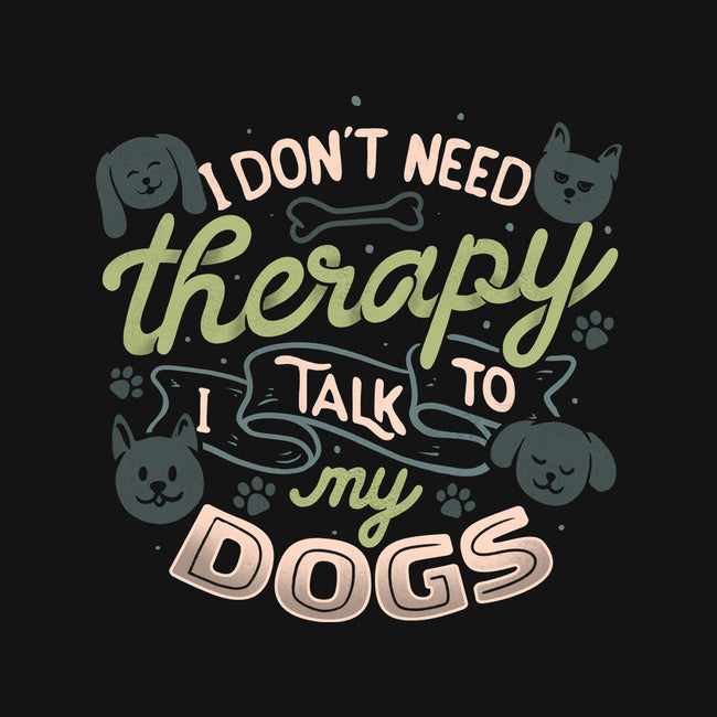 I Don’t Need Therapy-Youth-Pullover-Sweatshirt-tobefonseca