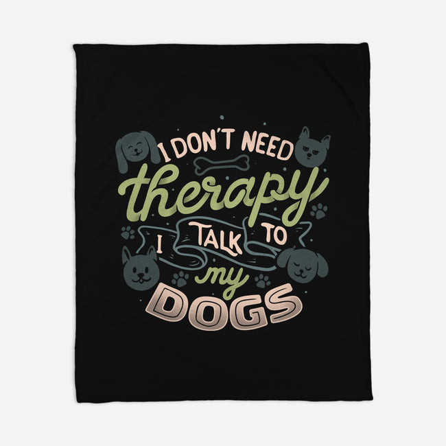 I Don’t Need Therapy-None-Fleece-Blanket-tobefonseca