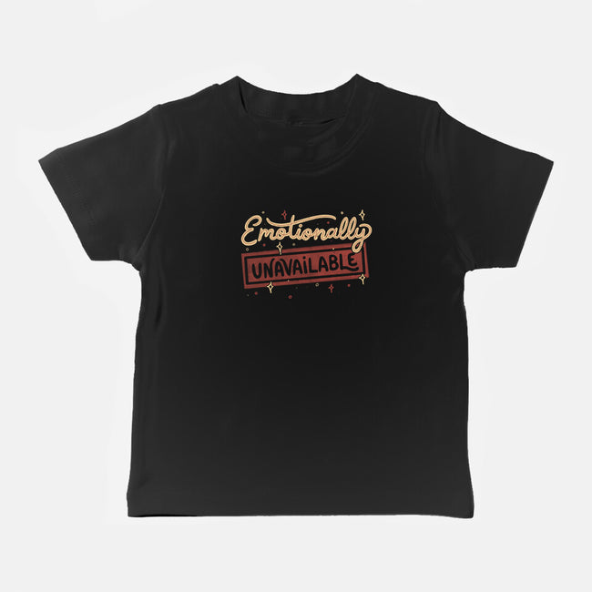 Emotionally Unavailable-Baby-Basic-Tee-tobefonseca