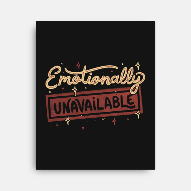 Emotionally Unavailable-None-Stretched-Canvas-tobefonseca